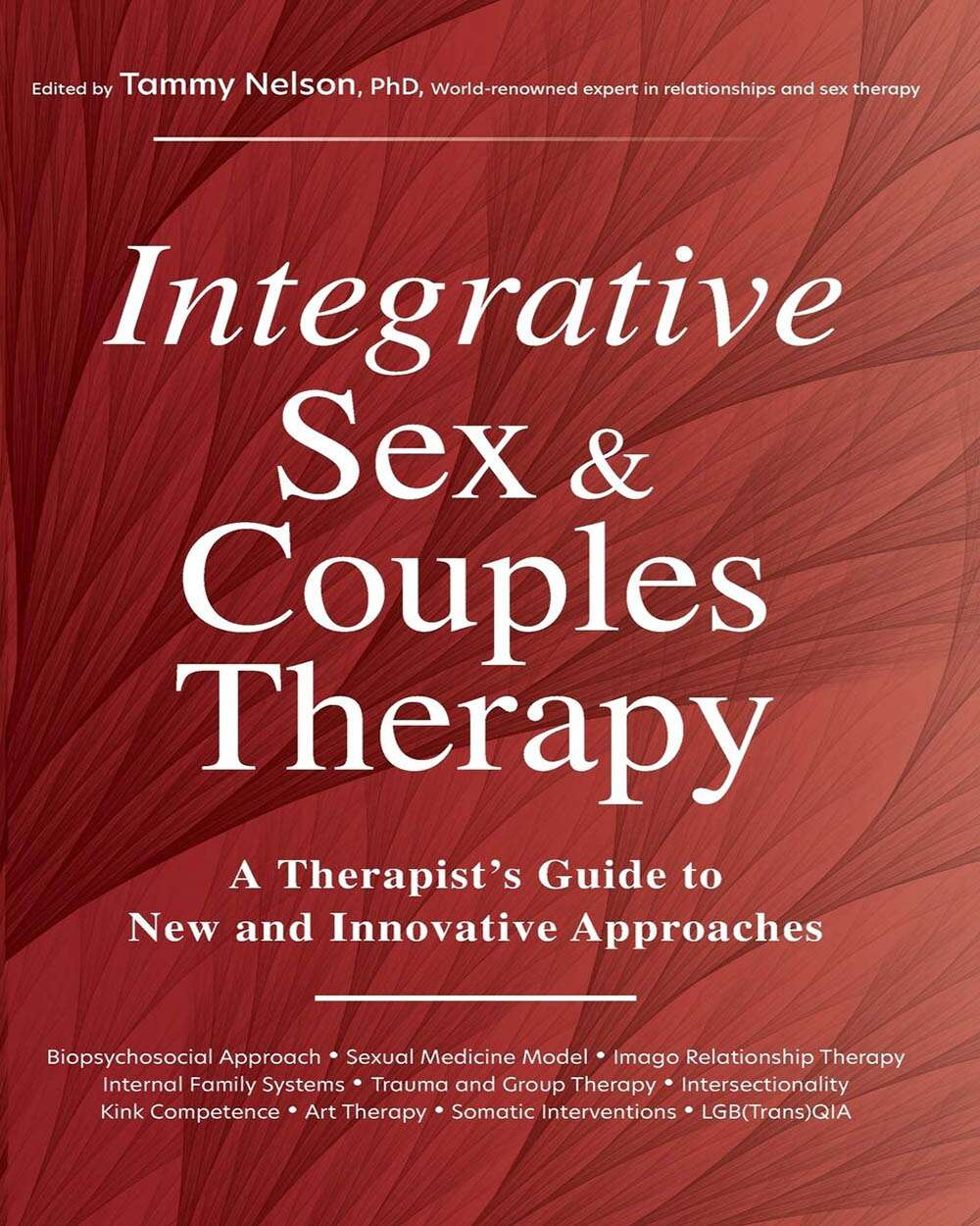 Integrative Sex And Couples Therapy A Therapists Guide To New And Innovative Approaches Ouzod 7345