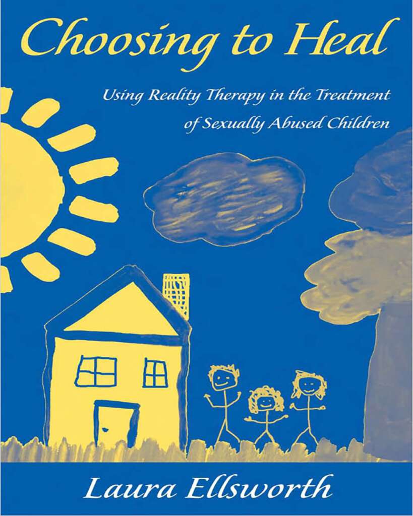 Choosing to Heal: Using Reality Therapy in the Treatment of Sexually