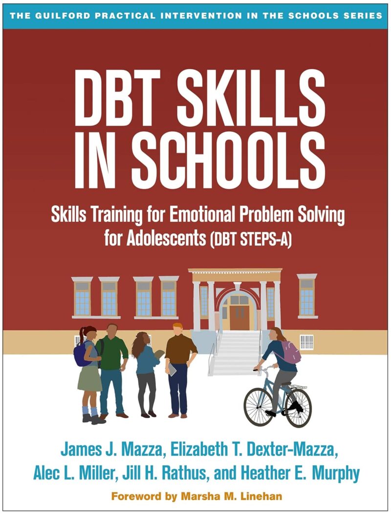 DBT Skills in Schools: Skills Training for Emotional Problem Solving for Adolescents